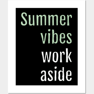 Summer vibes, work aside (Black Edition) Posters and Art